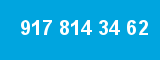 917 814 34 62